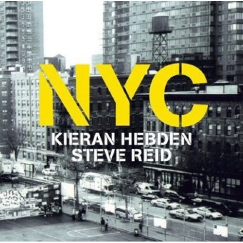 Kieran Hebden & Steve Reid  ‎– NYC (Vinyl)