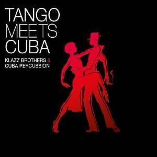 Klazz Brothers & Cuba Percussion - Tango Meets Cuba (CD)