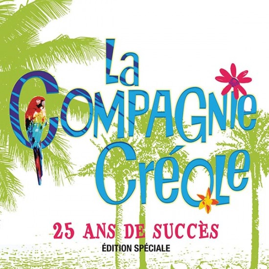 La Compagnie Créole - 25 Ans De Succes (CD)