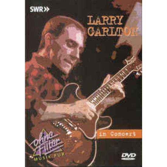 Larry Carlton ‎– In Concert (DVD)