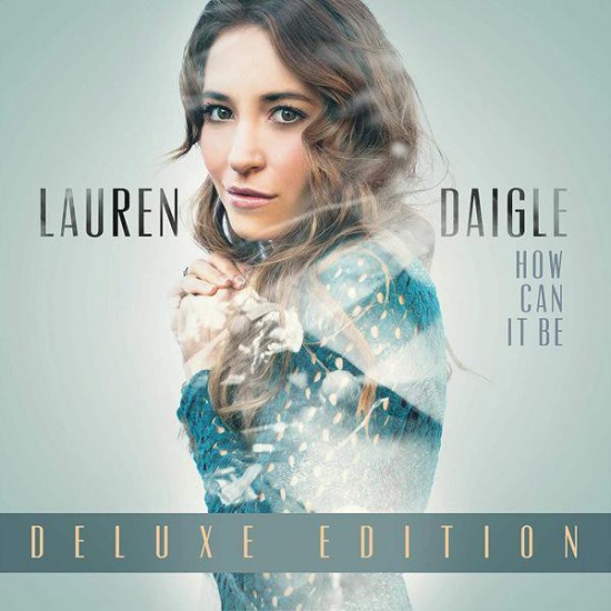 Lauren Daigle – How Can It Be - Deluxe Edition (Vinyl)