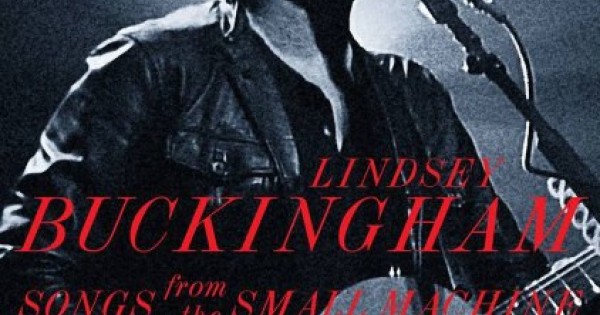 Lindsey Buckingham ‎– Songs From The Small Machine - Live In L.A.