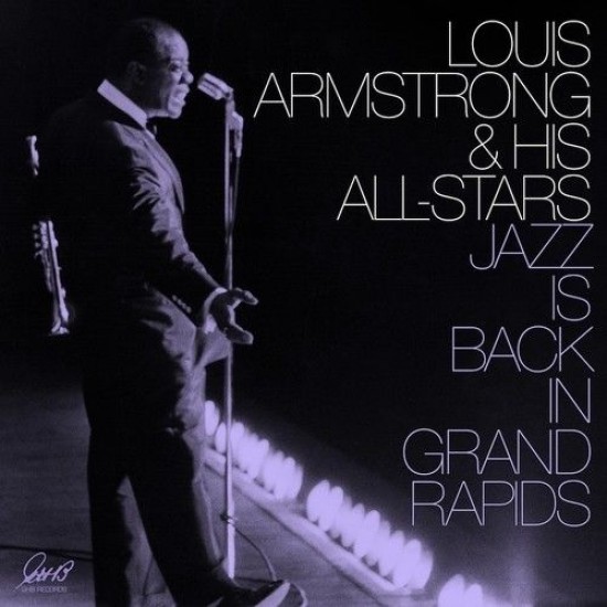 Louis Armstrong - Jazz Is Back In Grand Rapids (Vinyl)