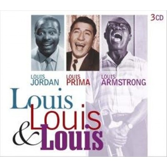 Louis Jordan, Louis Prima & Louis Armstrong - Louis,Louis & Louis (CD)