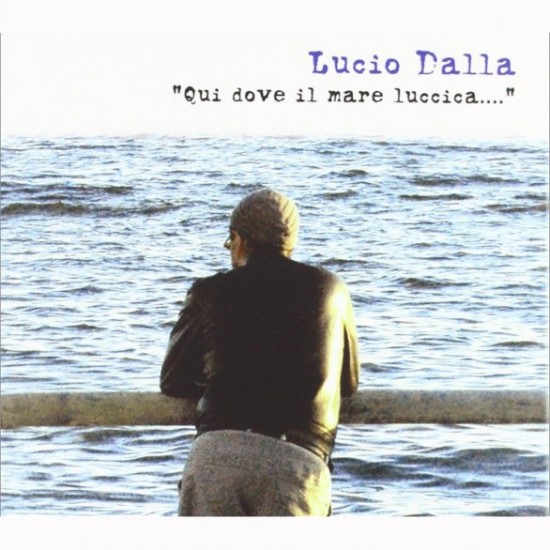 Lucio Dalla ‎– Qui Dove Il Mare Luccica (CD)