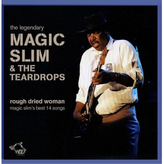 Magic Slim & The Teardrops - Rough Dried Woman (CD)