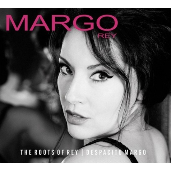 Margo Rey - The Roots of Rey / Despacito Margo (CD)