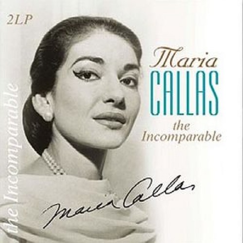 Maria Callas ‎– THE INCOMPARABLE (Vinyl)
