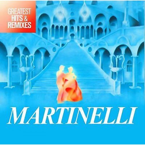 Martinelli ‎– Greatest Hits & Remixes (Vinyl)