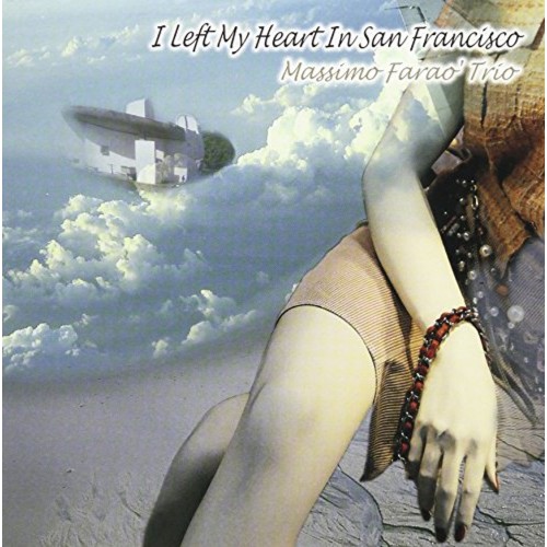 Massimo Faraò Trio - I Left My Heart In San Francisco (CD)