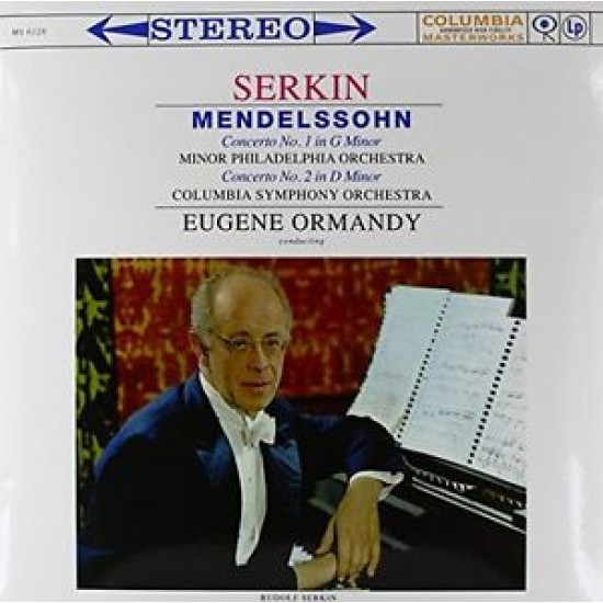 Mendelssohn / Rudolf Serkin / Eugene Ormandy Conducts The Philadelphia Orchestra & The Columbia Symphony Orchestra ‎– Piano Concerto Nos. 1 & 2 (Vinyl)