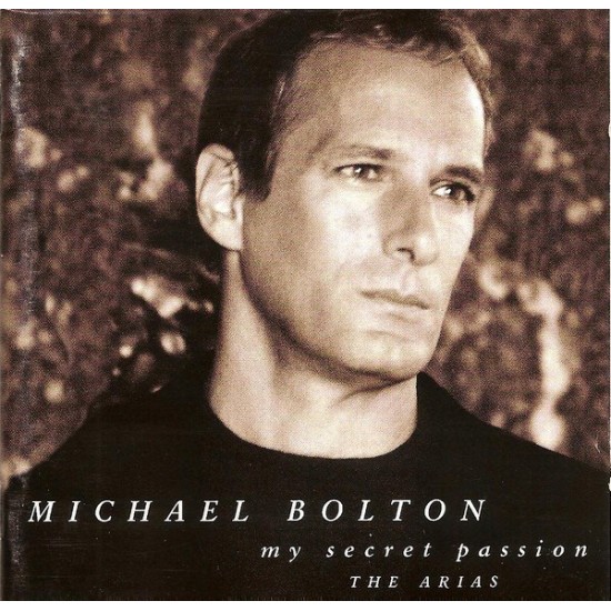 Michael Bolton ‎– My Secret Passion / The Arias (CD)