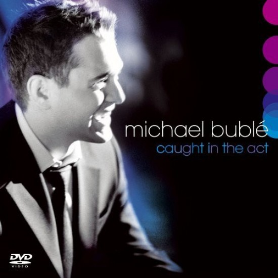 Michael Bublé ‎– Caught In The Act (DVD)