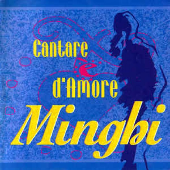 Minghi ‎– Cantare È D'Amore (CD)