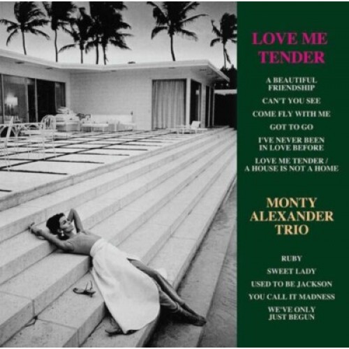 Monty Alexander Trio - Love Me Tender (CD)