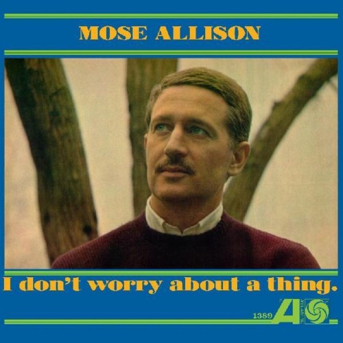 Mose Allison - I Don't Worry About A Thing (Vinyl)