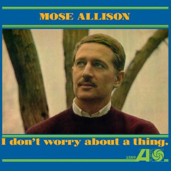 Mose Allison - I Don't Worry About A Thing (Vinyl)