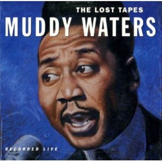 Muddy Waters ‎– The Lost Tapes (Vinyl)