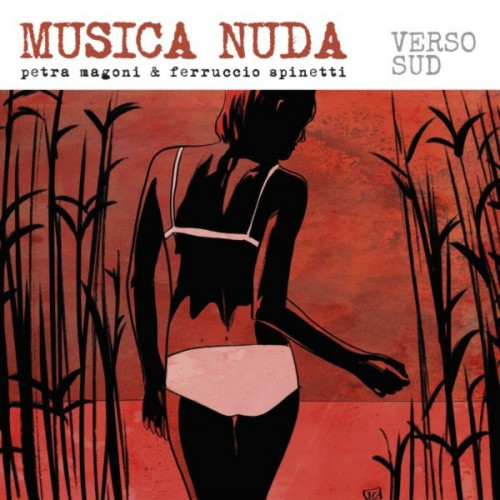 Musica Nuda, Petra Magoni & Ferruccio Spinetti - Verso Sud (SACD)