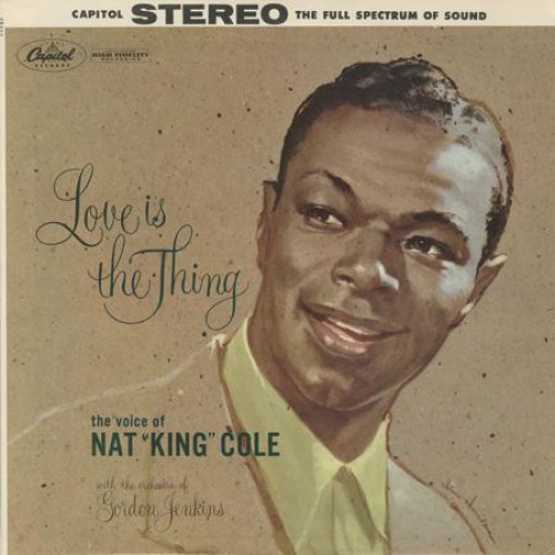 Nat King Cole With The Orchestra Of Gordon Jenkins - Love Is The Thing (Vinyl)