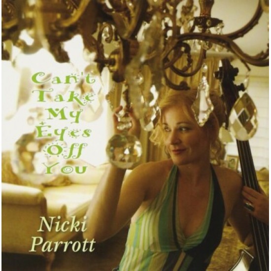 Nicki Parrott - Can't Take My Eyes Off You (CD)