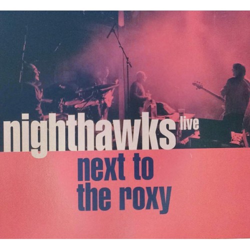 Nighthawks - Next To The Roxy (CD)