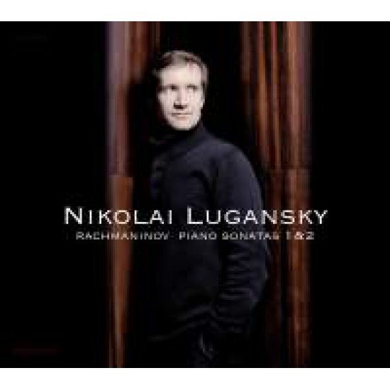 Nikolai Lugansky - Rachmaninov: Piano Sonatas 1 & 2 (CD)