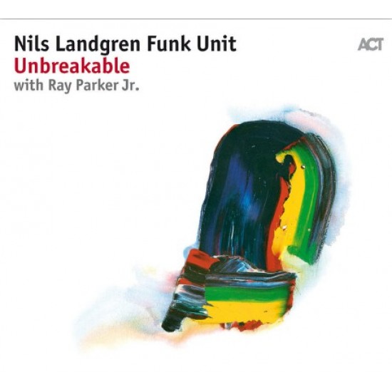 Nils Landgren Funk Unit - Unbreakable with Ray Parker Jr. (Vinyl)