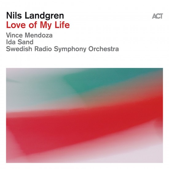 Nils Landgren – Love of My Life (Vinyl)