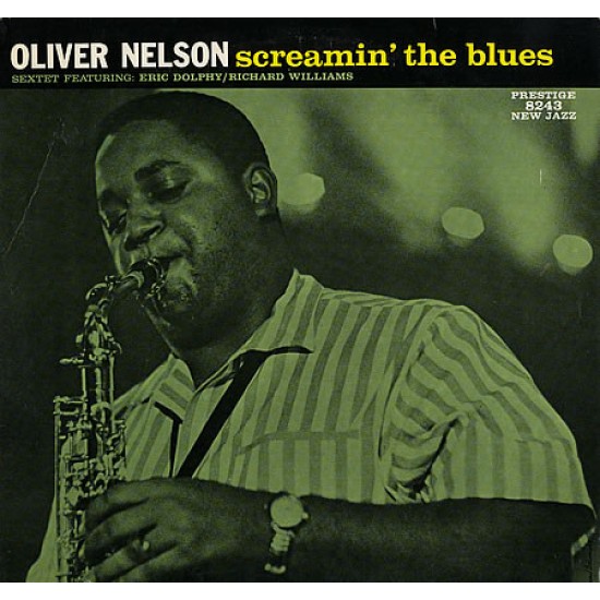 Oliver Nelson Sextet Featuring: Eric Dolphy / Richard Williams - Screamin' The Blues (Vinyl)