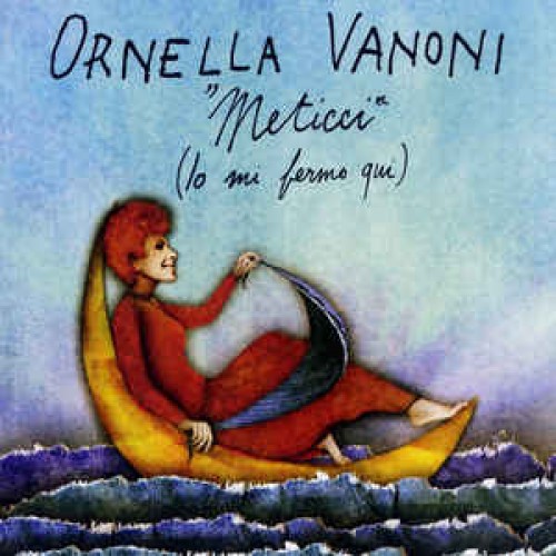 Ornella Vanoni ‎– "Meticci" (Io Mi Fermo Qui) (CD)