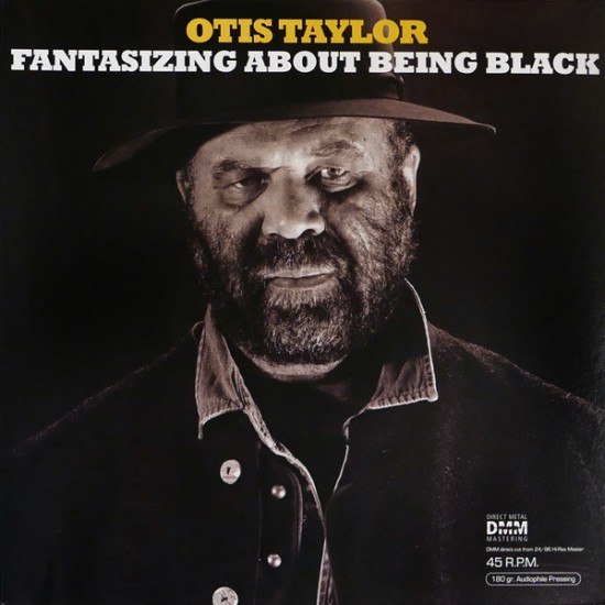 Otis Taylor - Fantasizing About Being Black (Vinyl)