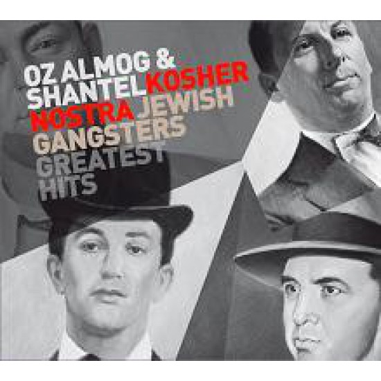 Oz Almog & Shantel - Kosher Nostra (Jewish Gangsters Greatest Hits) (CD)