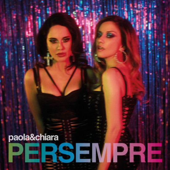 Paola & Chiara - Persempre (CD)