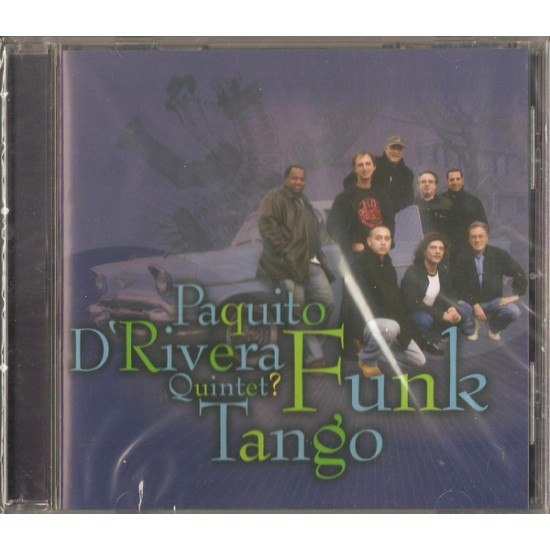 Paquito D'Rivera Quintet? ‎– Funk Tango (CD)