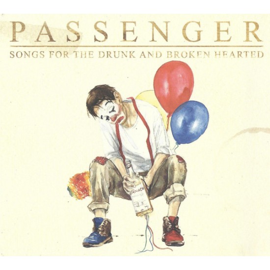 Passenger - Songs For The Drunk And Broken Hearted (CD)