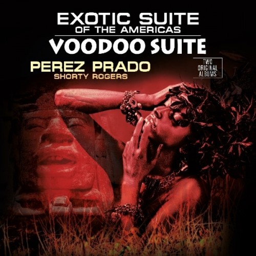 Perez Prado & Orchestra - Exotic Suite Of The Americas / Voodoo Suite (Vinyl)