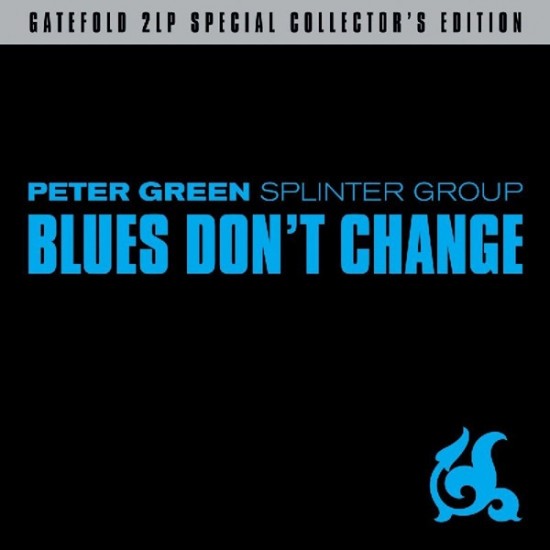 Peter Green Splinter Group ‎– Blues Don't Change (Vinyl)