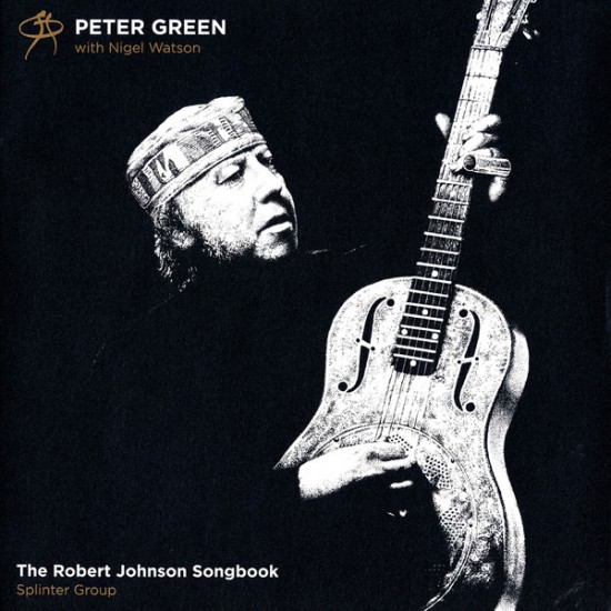 Peter Green with Nigel Watson, Splinter Group - The Robert Johnson Songbook (Vinyl)