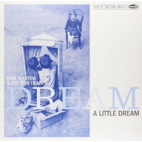 Pink Martini - Dream A little dream (Vinyl)