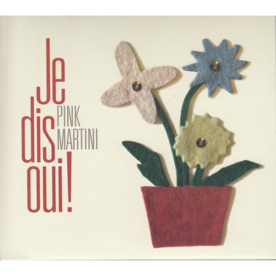 Pink Martini ‎– Je Dis Oui! (CD)