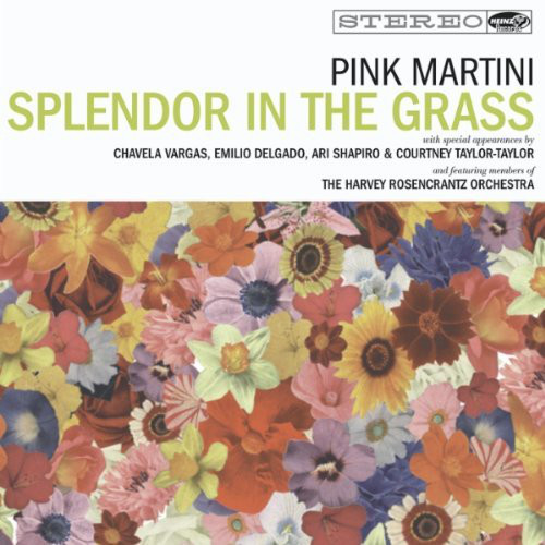 Pink Martini - Splendor In The Grass (Vinyl)