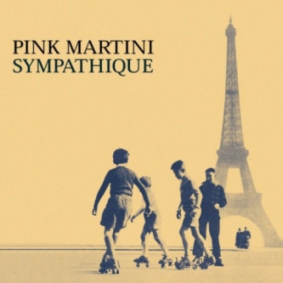 Pink Martini ‎– Sympathique (Vinyl)