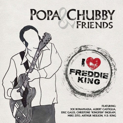 Popa Chubby & Friends - I Love Freddie King (Vinyl)