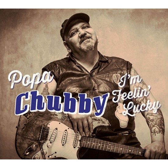 Popa Chubby - I'm Feelin' Lucky (Vinyl)