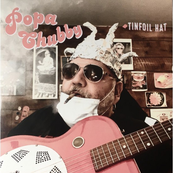 Popa Chubby - Tinfoil Hat (Vinyl)