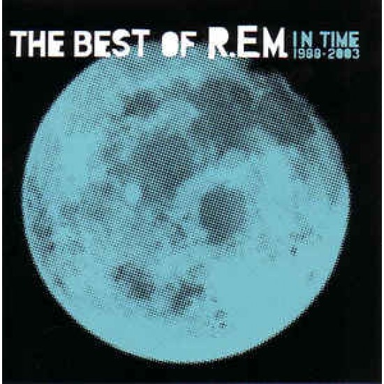 R.E.M. ‎– In Time (The Best Of R.E.M. 1988-2003) (CD)