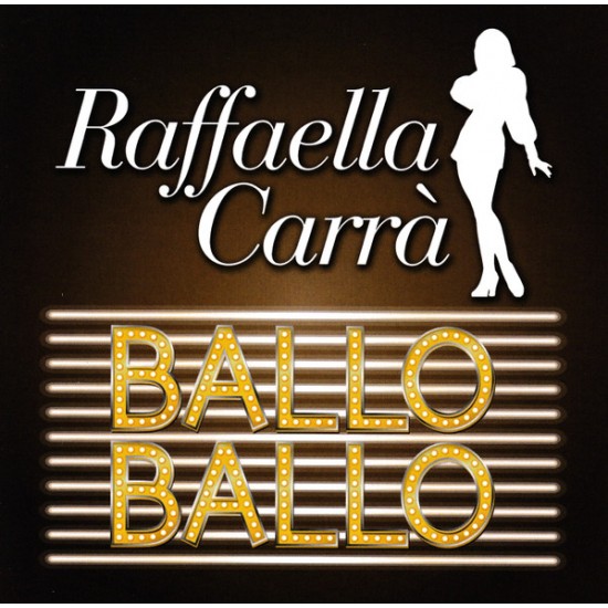 Raffaella Carrà - Ballo Ballo (CD) Raffaella Carrà - Ballo Ballo (CD)