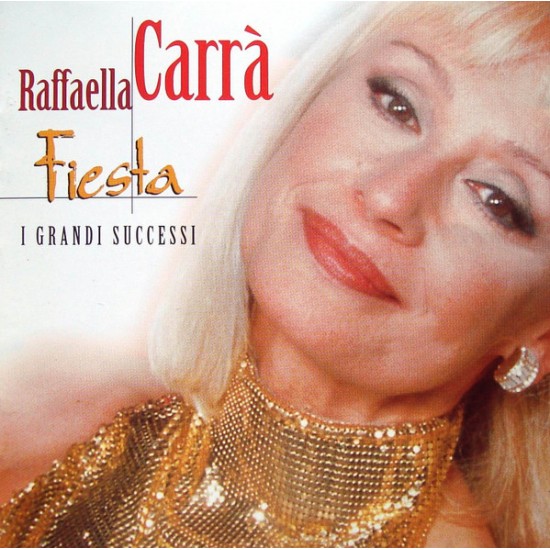 Raffaella Carrà - Fiesta - I Grandi Successi (CD)