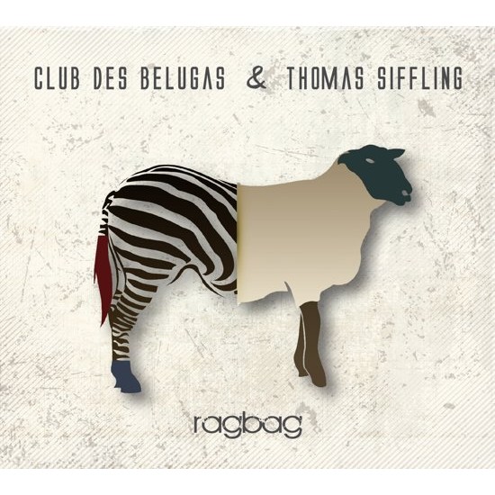 Ragbag - Club Des Belugas & Siffling Thomas (CD)